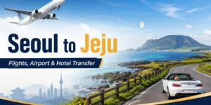 Seoul to Jeju travel guide with flight, Jeju coast, and hotel transfer